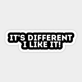 it’s different  i like it! Sticker